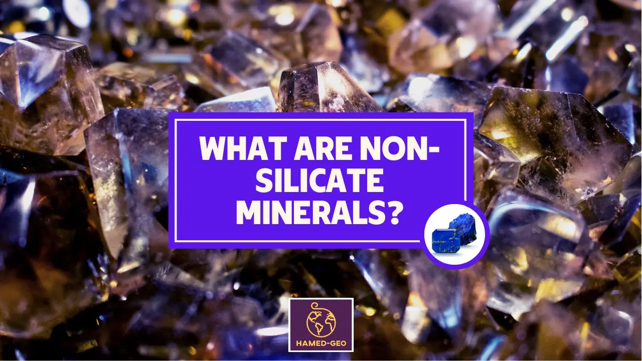 Read more about the article WHAT ARE NON-SILICATE MINERALS