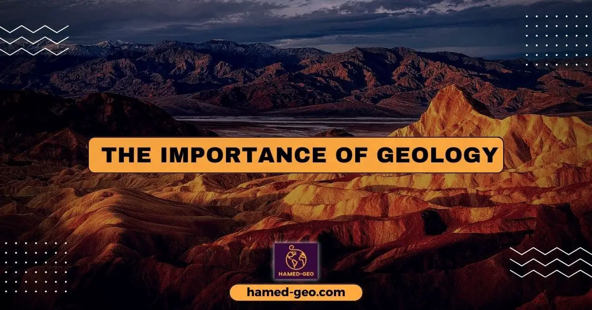 Read more about the article THE IMPORTANCE OF GEOLOGY