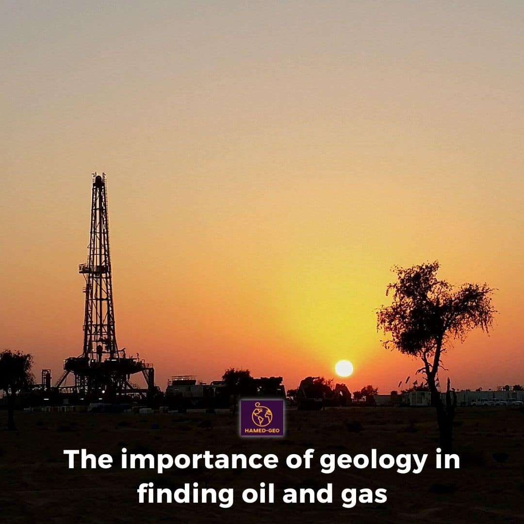 The importance of geology in finding oil and gas