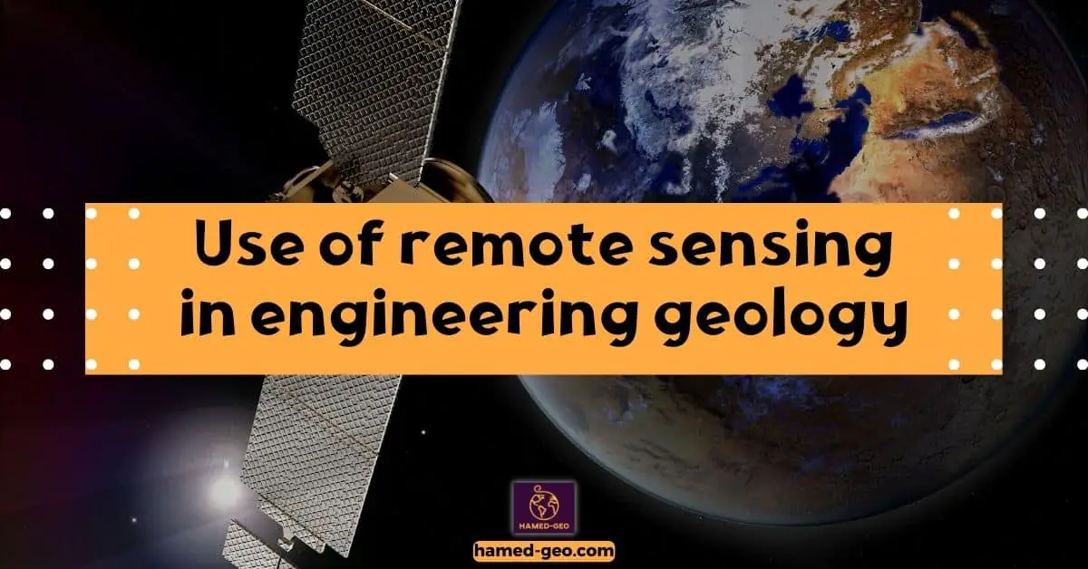 Read more about the article Use of remote sensing in engineering geology