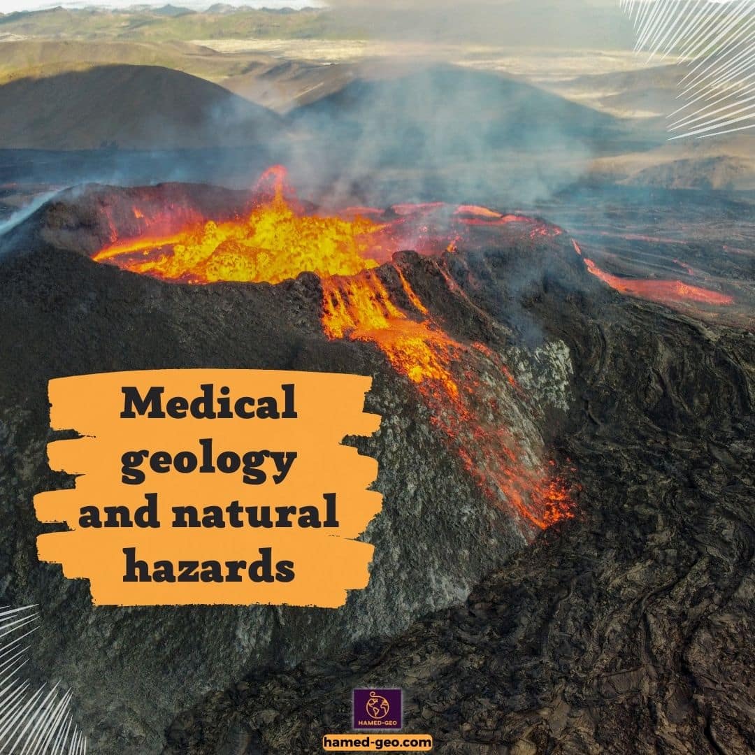 Medical geology and natural hazards