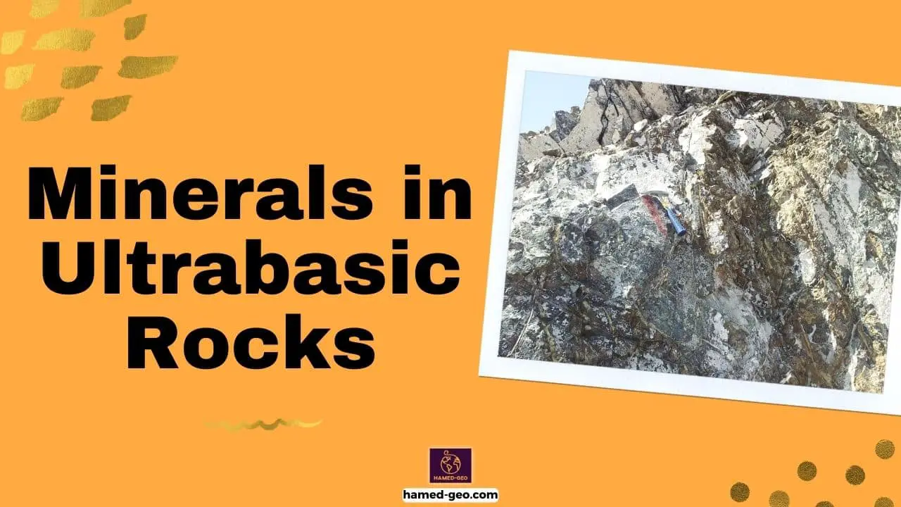 You are currently viewing Minerals in Ultrabasic Rocks