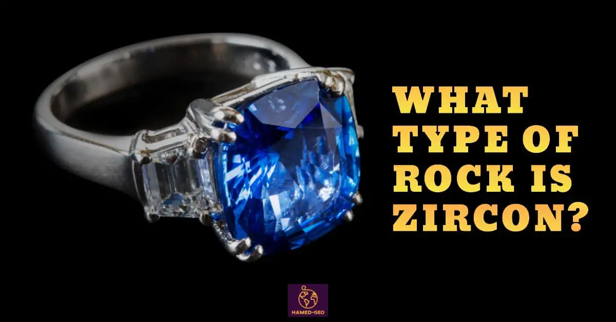 Read more about the article What Type of Rock Is Zircon