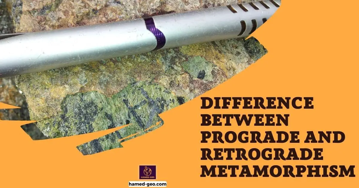 Read more about the article Difference Between Prograde and Retrograde Metamorphism