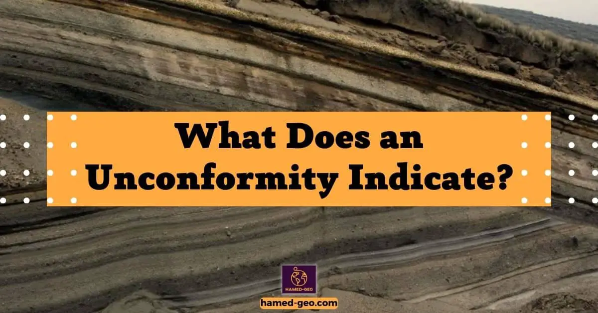 You are currently viewing What Does an Unconformity Indicate?