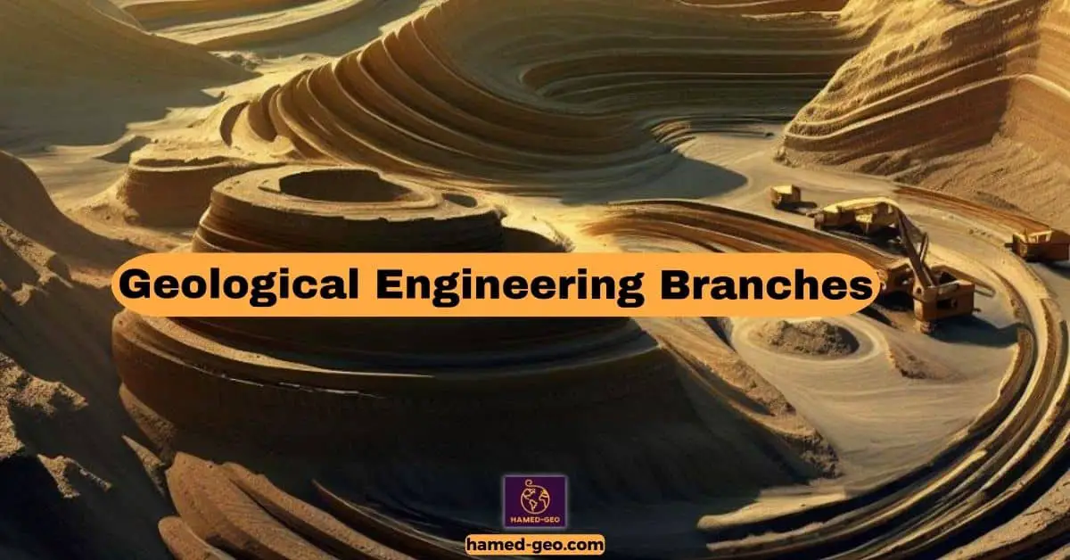Read more about the article Geological Engineering Branches