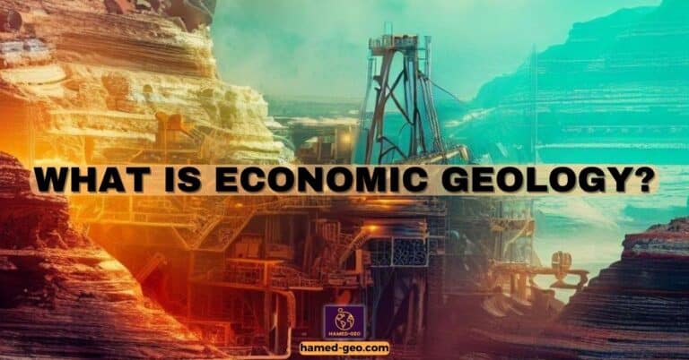 What Is Economic Geology? - Hamed-Geo