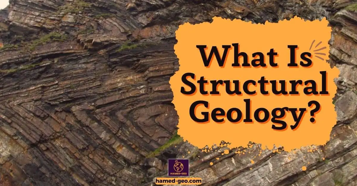 Read more about the article What Is Structural Geology